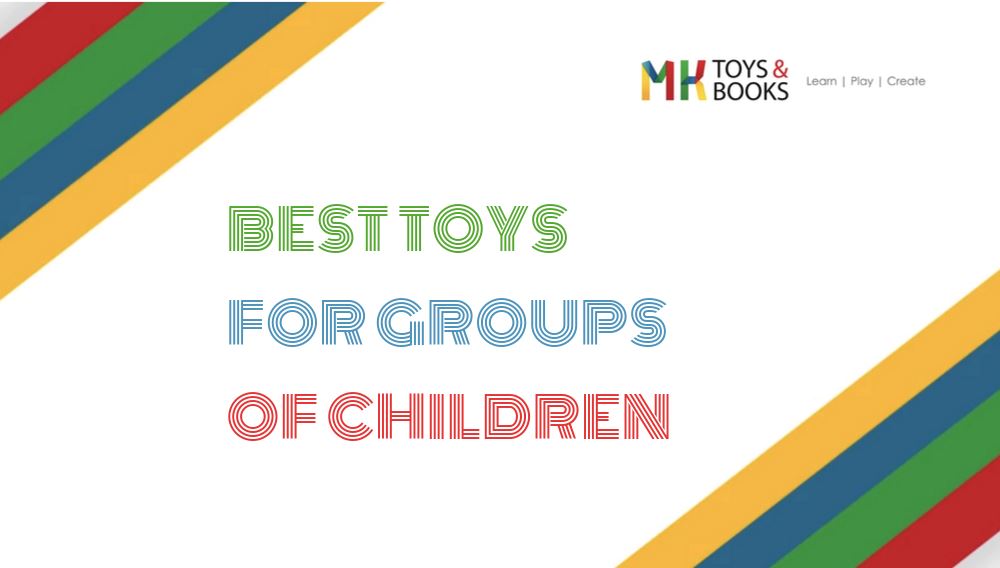 Best toys for groups of children